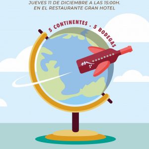 Comida 11 de diciembre a las 15:00 horas en el Restaurante del Gran Hotel. 5 viajes, 5 continentes, 5 vinos, 5 bodegas. <b> Socios Mesa Redonda